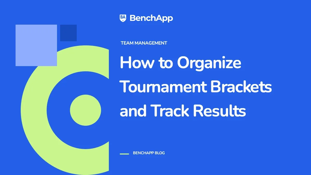 How to Organize Tournament Brackets and Track Results